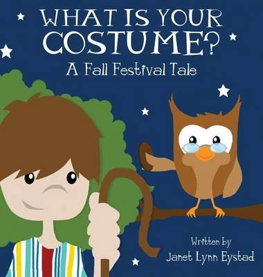 What Is Your Costume?: A Fall Festival Tale