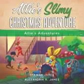 Allie's Slimy Christmas Adventure: Short Bedtime Christmas Story Picture Book