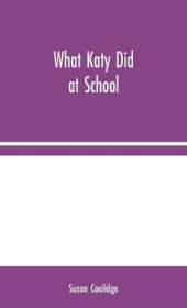 What Katy Did at School
