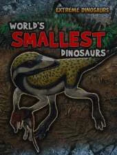 World's Smallest Dinosaurs