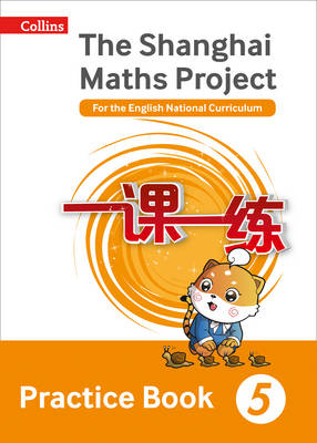 The Shanghai Maths Project Practice Book Year 5: For the English National Curriculum
