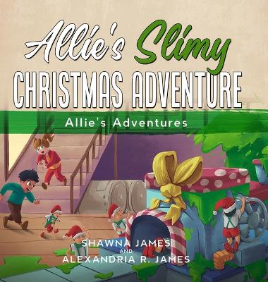 Allie's Slimy Christmas Adventure