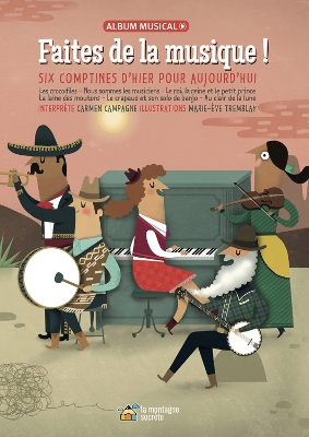 Faites de la musique !: Six comptines d'hier pour aujourd'hui