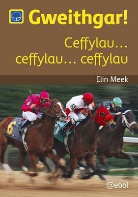Gweithgar! - Ceffylau Ceffylau Ceffylau