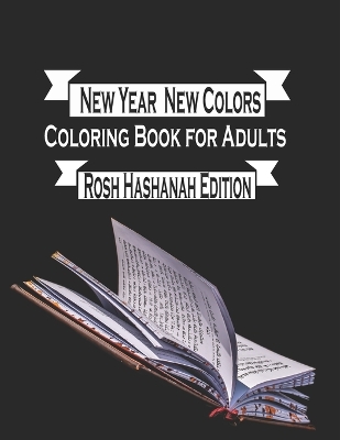 New Year New Colors Rosh Hashanah Edition Coloring Book for Adults: A Creative Journey of Reflection and Renewal