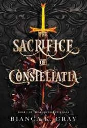 The Sacrifice of Constellatia: Book 1