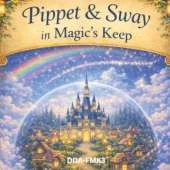Pippet & Sway in Magic's Keep: A Gentle Story for Dreamers and Glow-Chasers