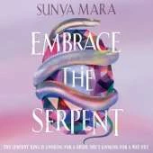 Embrace the Serpent: a sweeping romantic YA fantasy