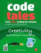 Code Tales, Vol 10 : Creativity and Ethical Innovation