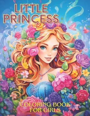 Little Princess Coloring Book: Easy and Cute Style Coloring Pages of Different Beautiful Princesses and their Animals and fancy Lives for Girls Kids Ages 4-8 (Let's Color the Princesses)