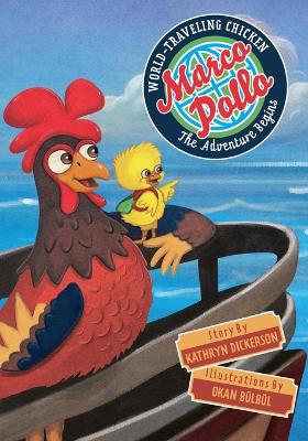 Marco Pollo, World-Traveling Chicken: The Adventure Begins