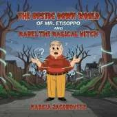The Upside Down World of Mr. Etisoppo: And Mabel The Magical Witch