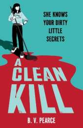 A Clean Kill: Part The Housemaid, part A Good Girl’s Guide to Murder, this psychological thriller is brimming with suspense and scandal