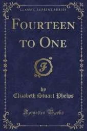 Fourteen to One (Classic Reprint)