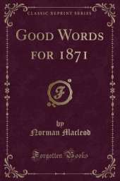 Good Words for 1871 (Classic Reprint)