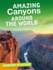 Amazing Canyons Around the World