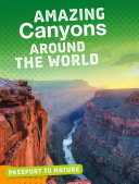 Amazing Canyons Around the World