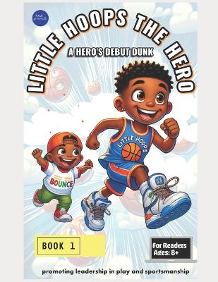 Little Hoops The Hero: A Series Dark Doubt Book 2