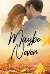 Maybe Never
