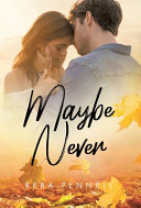 Maybe Never