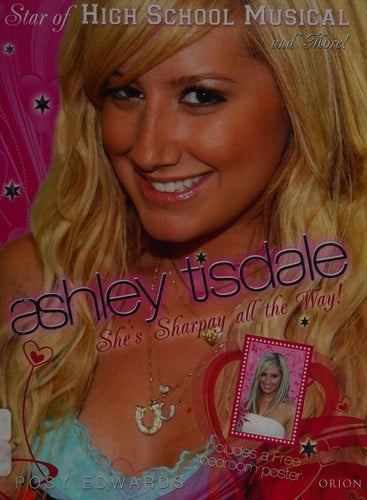 Ashley Tisdale: Star of "High School Musical" and More! - Sharpay All the Way