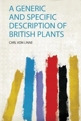 A Generic and Specific Description of British Plants