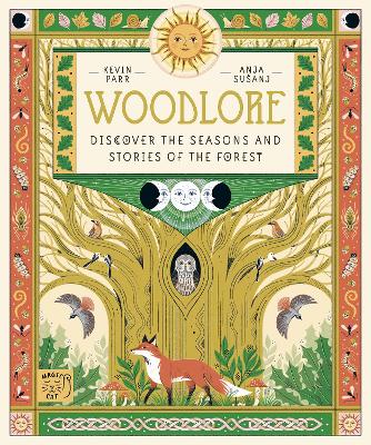 Woodlore: Discover the seasons and stories of the forest
