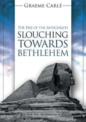 Slouching Towards Bethlehem: The Rise of the Antichrists