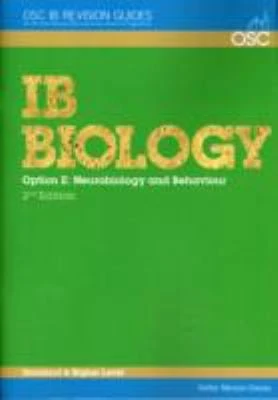 IB Biology - Option E: Neurobiology and Behaviour Higher Level
