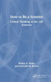 How to be a Scientist: Critical Thinking in the Life Sciences