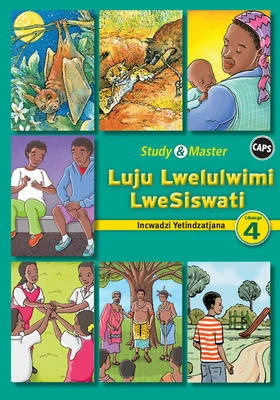Study and Master Luju Lwelulwimi Lwesiswati Libanga 4 Incwadzi Yetindzatjana (Reader) CAPS