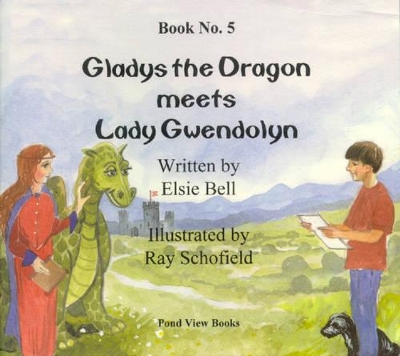 Gladys the Dragon Meets Lady Gwendolyn