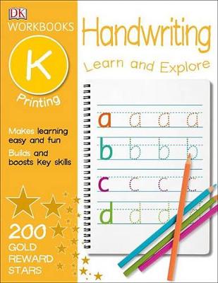 DK Workbooks: Handwriting: Printing, Kindergarten: Learn and Explore