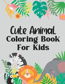 Cute Animal Coloring Book for Kids
