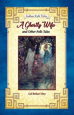 A Ghostly Wife and Other Folk-tales