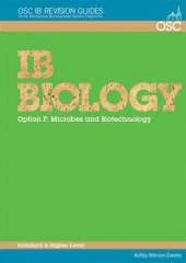 IB Biology - Option F: Microbes and Biotechnology Standard and Higher Level