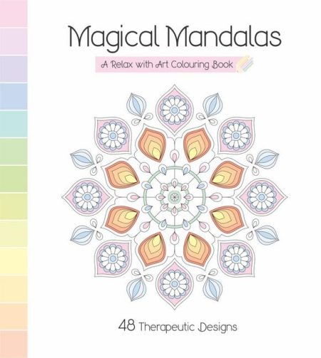 Magical Mandalas: A Relax With Art Colouring Book