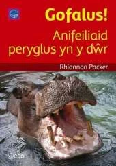 Gofalus - Anifeiliaid Peryglus Yn Y Dwr
