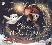 Ella's Night Lights: A dreamy bedtime story for any child aged 3-5 who loves magic and fantasy, or stories of fairies and pixies!