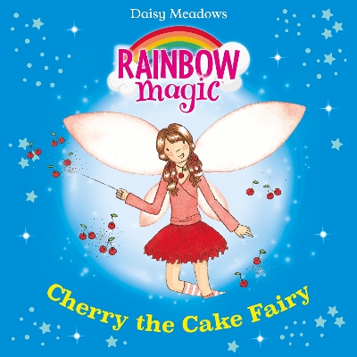 Cherry The Cake Fairy: The Party Fairies Book 1