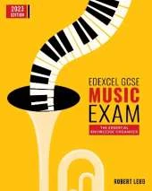 Edexcel GCSE Music Exam: The Essential Knowledge Organiser