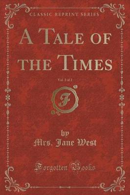 A Tale of the Times, Vol. 2 of 2 (Classic Reprint)