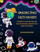 Amazing Space Fun Fact Book for Kids! Start Your Cosmic Adventure!: Get ready to zoom into space and discover some truly amazing facts about our universe!