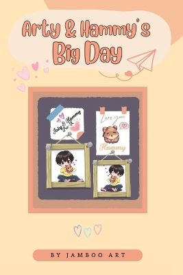 Arty & Hammy's Big Day: First Day at Pre-K