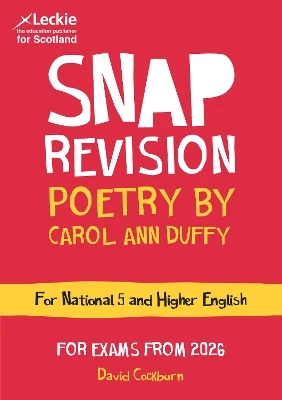 National 5/Higher English Revision: Poetry by Carol Ann Duffy: Revision Guide for the Sqa English Exams