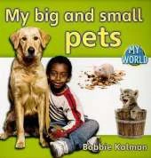 My big and small pets: Pets in My World