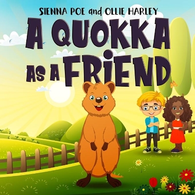 A Quokka As A Friend: a cute equality book for kids. Teach your kids about diversity, kindness, inclusion and gender equality