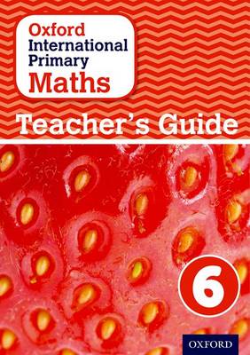 Oxford International Primary Maths: Teacher's Guide 6