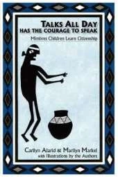 Talks All Day Has the Courage to Speak: Mimbres Children Learn Citizenship