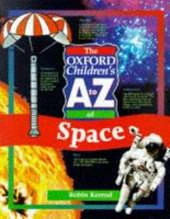 The Oxford Children's A to Z of Space
